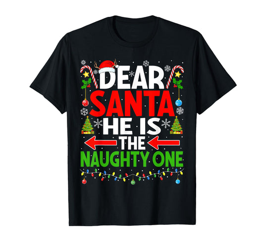 Dear Santa He's Naughty One Christmas Couple Pajama Couples T-Shirt