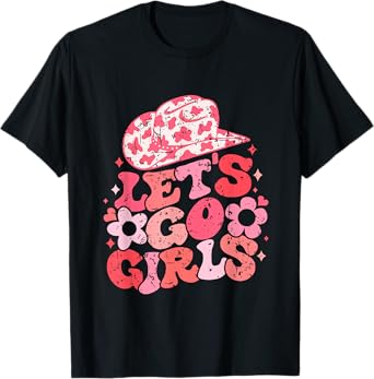 Retro Groovy Let's Go Girls Western Cowgirls Cowboy Hat T-Shirt