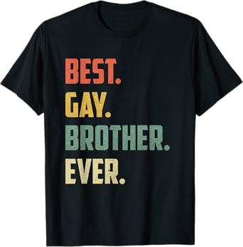 Retro Best Gay Brother Ever Shirt Cool Gay Gift T-Shirt
