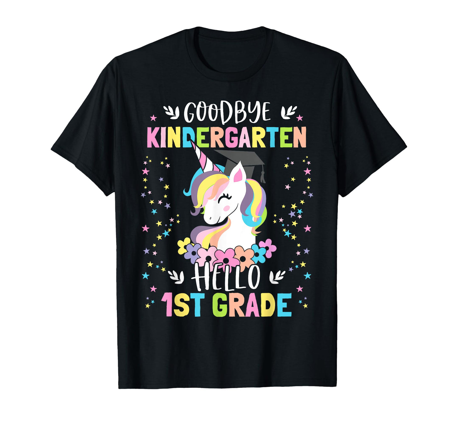 Goodbye Kindergarten Hello First Grade Unicorn Girl T-Shirt