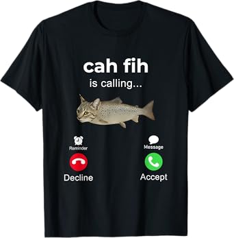 cah fih calling remind me message decline accept phone call T-Shirt