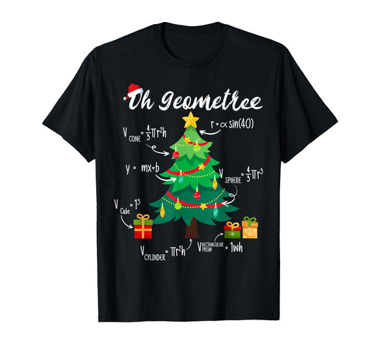 Oh Geometree Funny Christmas Tree Geometry Math Teacher Xmas T-Shirt