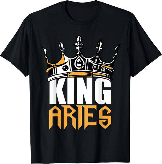 Aries Birthday Gifts - King Aries Zodiac T-Shirt T-Shirt
