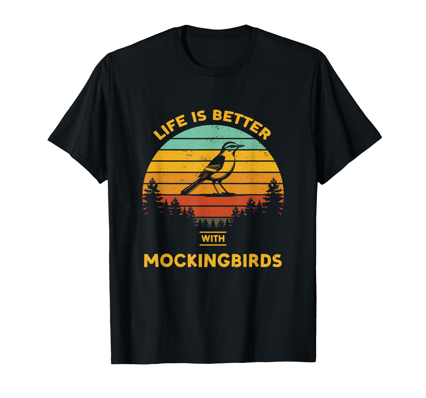 Life is Better with Mockingbird Retro Vintage Design T-Shirt