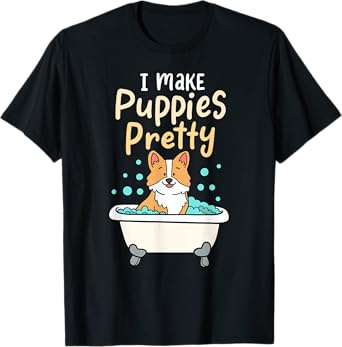 I Make Puppies Pretty Funny Fur Artist Dog Groomer T-Shirt for Men Women