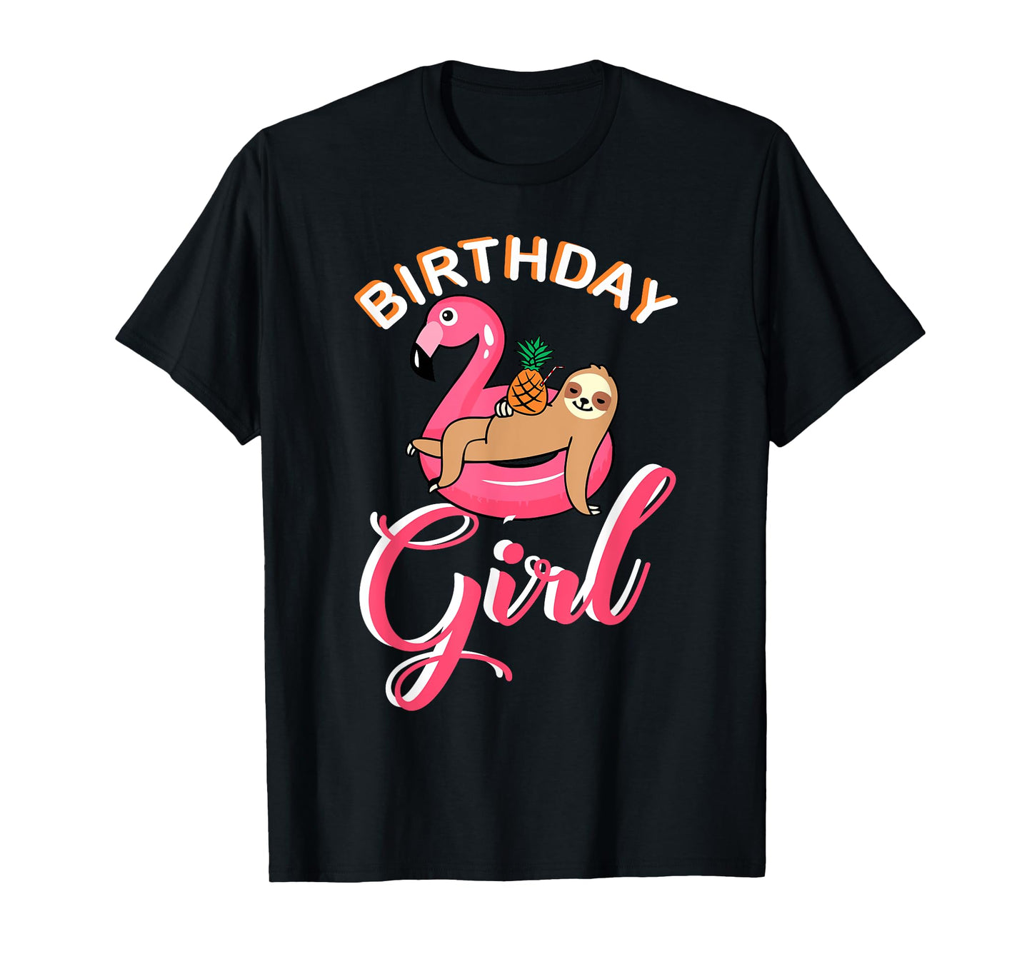 Birthday Girl sloth flamingo pineapple pool theme party idea T-Shirt