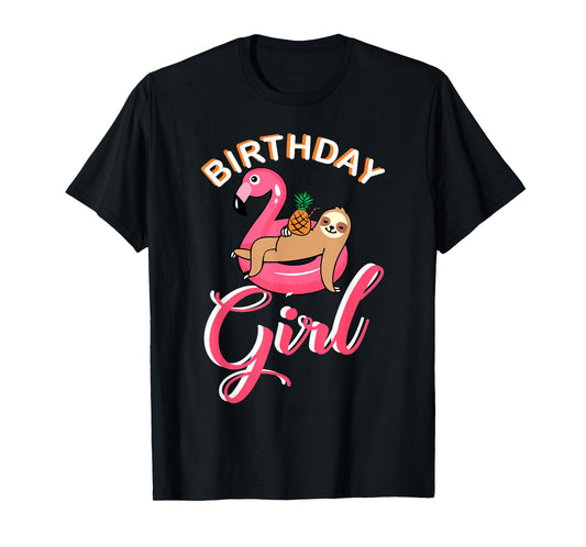Birthday Girl sloth flamingo pineapple pool theme party idea T-Shirt