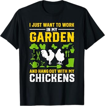 Funny Chicken Owner Gardening Lover Homestead Gardener Joke T-Shirt