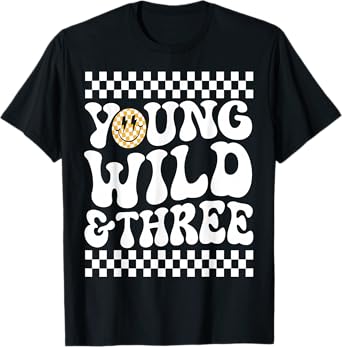 Kids Young Wild and Three 3rd Birthday Boy Happy Dude T-Shirt