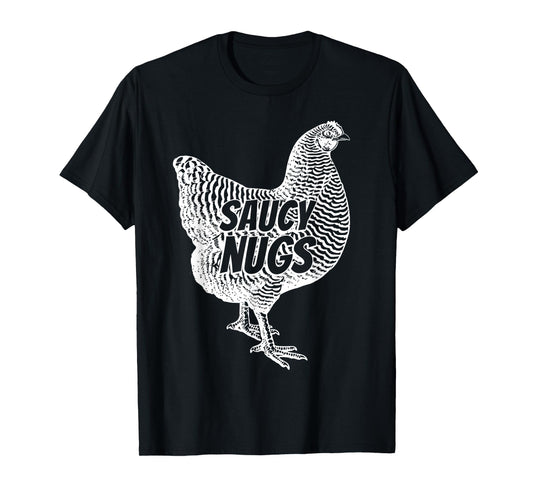 Funny Saucy Nugs Chicken Boneless Wings T-Shirt