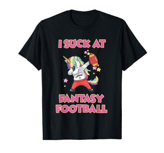 I Suck At Fantasy Football Loser T-Shirt