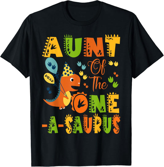 Aunt Of The One-A-Saurus 1St Birthday Dinosaur Party T-Shirt