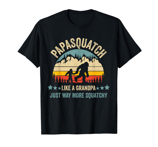 Papasquatch Like A Grandpa Just Way More Squatchy Funny Papa T-Shirt