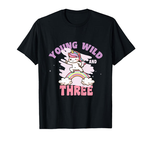 Young Wild & Three - Funny 3rd Birthday Kids Unicorn Girls T-Shirt