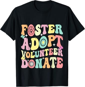 Groovy Foster Adopt Volunteer Donate Animal Rescue Dog Lover T-Shirt