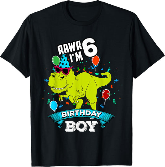 6 YEARS COOL T-REX DINOSAUR RAWR I AM 6 YEARS BIRTHDAY BOY T-Shirt