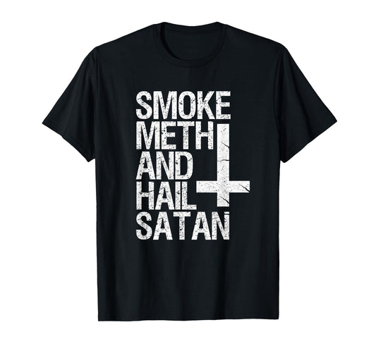 Smoke Meth Hail Satan Funny Satanic T-Shirt