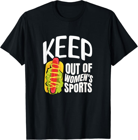 Keep Hot-Dogs Out of Women's Sports Support Justice T-Shirt