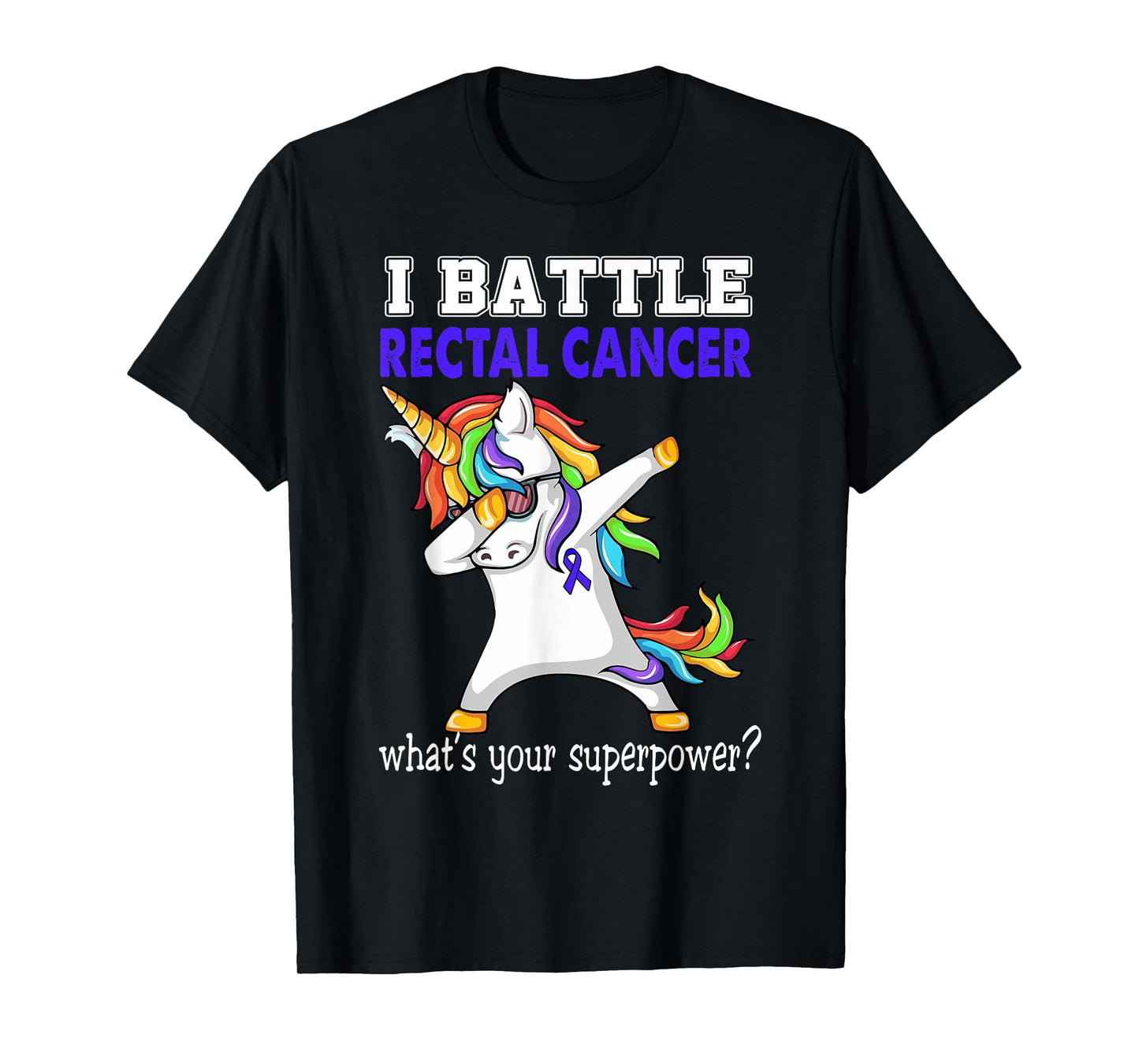 Unicorn I Battle Rectal Cancer Awareness T-Shirt