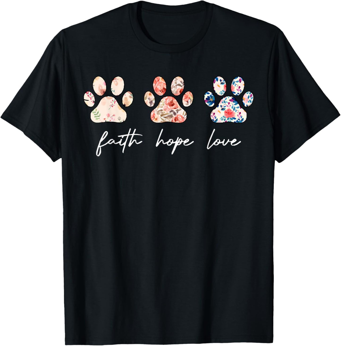 Faith Hope Love Dog Paw Print Flower Christian Religious T-Shirt