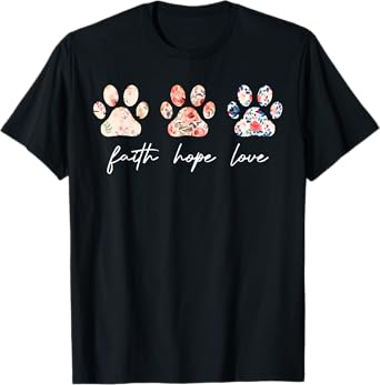 Faith Hope Love Dog Paw Print Flower Christian Religious T-Shirt for Men Women