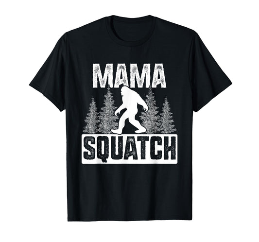 Squatchy Matching Family Bigfoot Shirts Mama Squatch T-Shirt