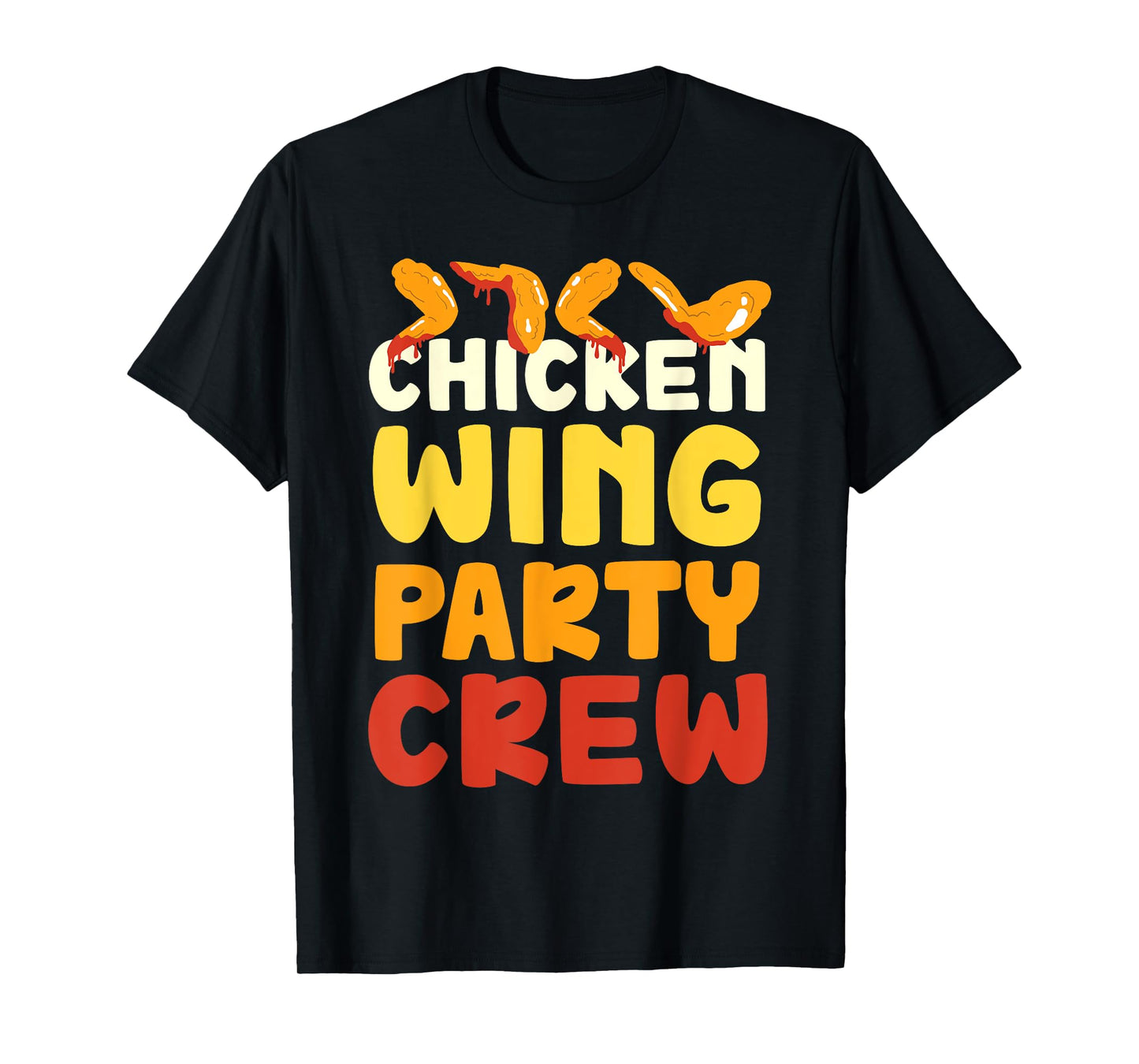 Chicken Wing Party Crew Hot Wings Buffalo Wings T-Shirt