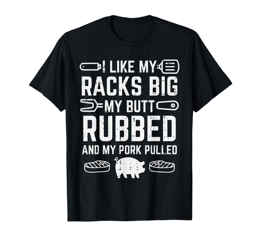 Pork Racks Big Rubbed Pulled Bbq Barbecue Grilling Women Men T-Shirt