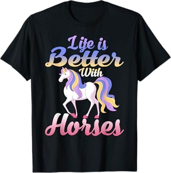 Cute Life Is Better With Horses Horseback Riding T-Shirt