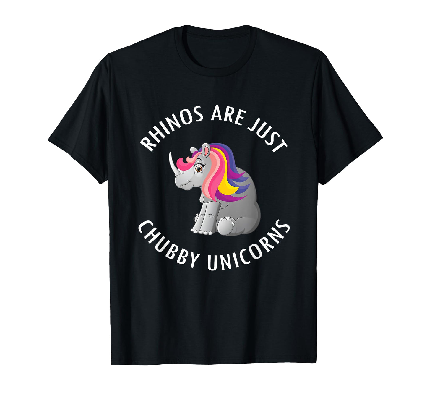 Rhinos Are Just Chubby Unicorns T-Shirt Cute Rhinoceros Tee T-Shirt