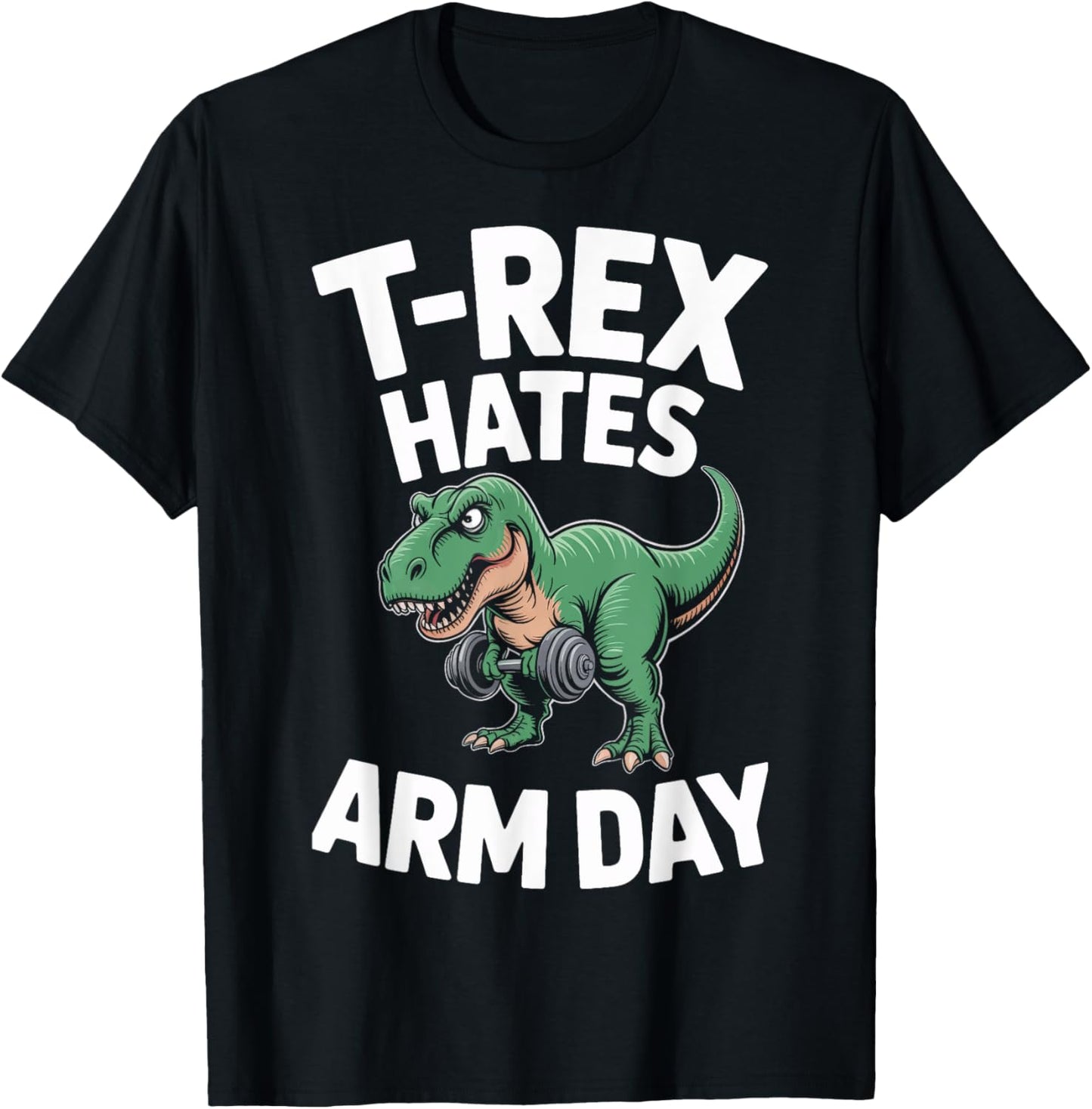 Dinosaur Lifting Weights T-Rex Hates Arm Day T-Shirt