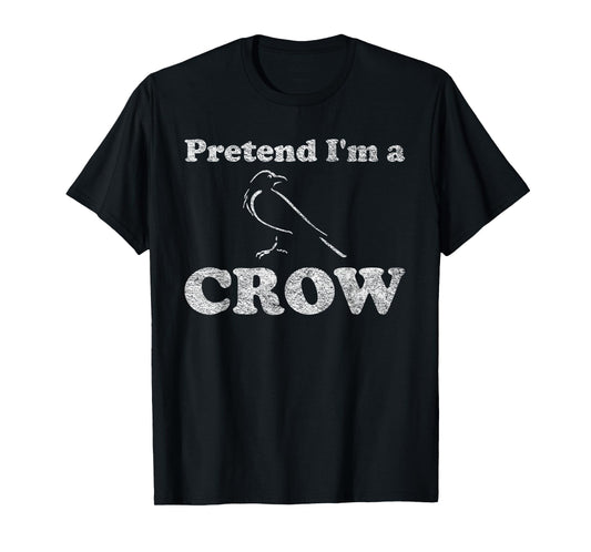 CROW COSTUME HALLOWEEN PRETEND I'M A CROW BLACK BIRD T-Shirt