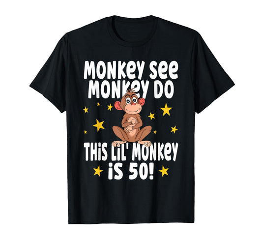 Monkey See Monkey Do 50 Year Old - 50th Birthday Party T-Shirt