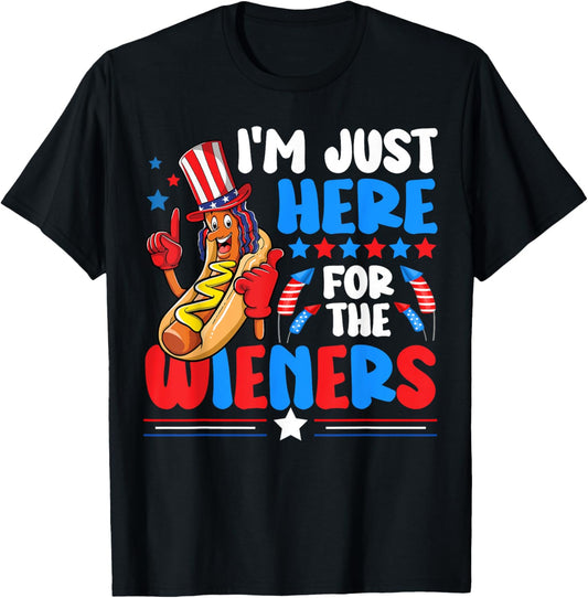 I'm Just Here For The Wieners Funny Happy 4Th Of July T-Shirt