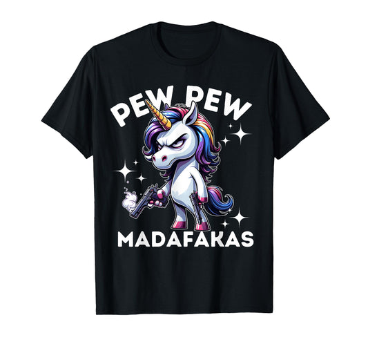 Pew Pew Madafakas Angry Unicorn crazy pew T-Shirt