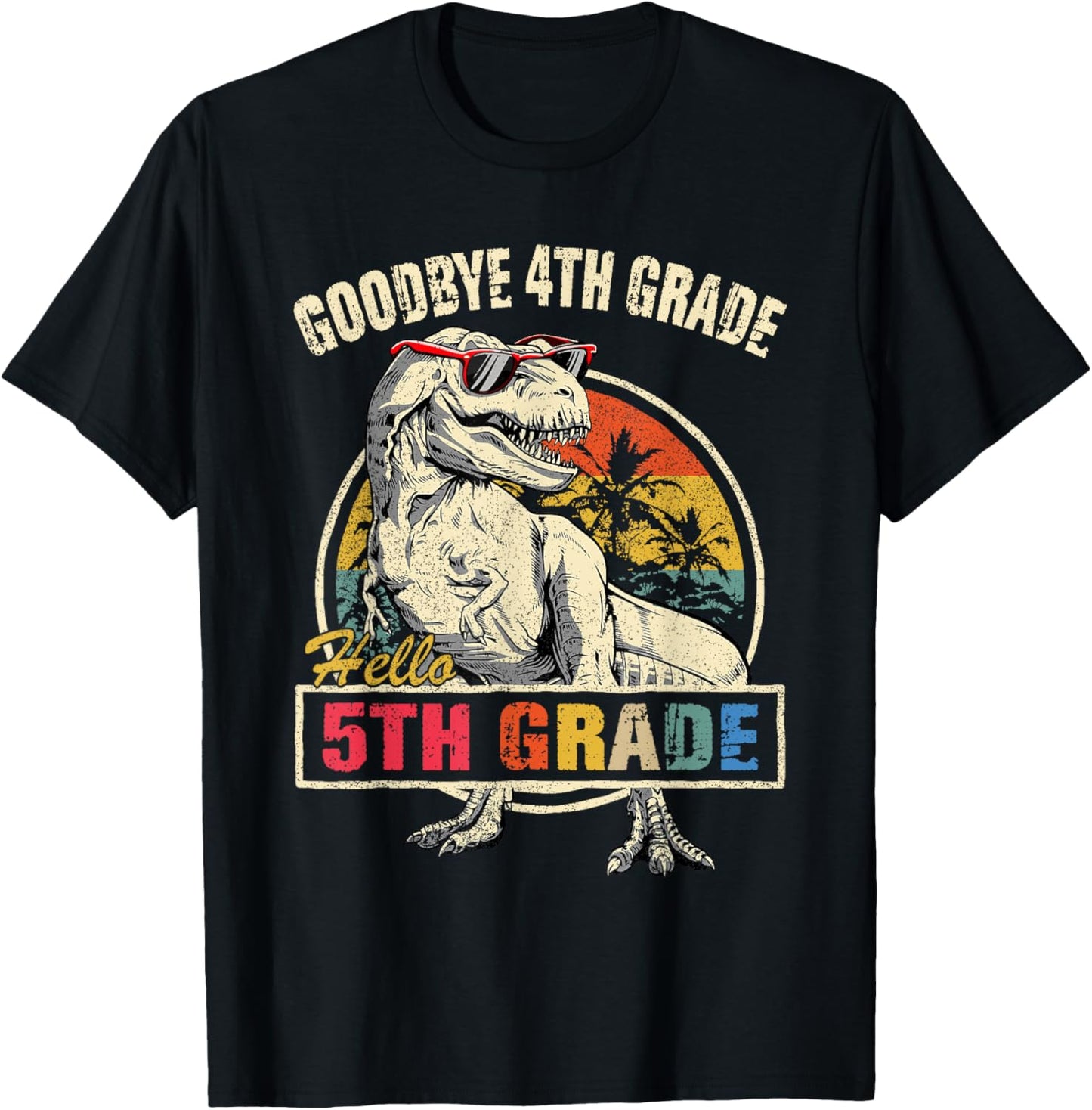 Goodbye 4th Grade Hello 5th Grade Graduation T-Rex Dinosaur T-Shirt