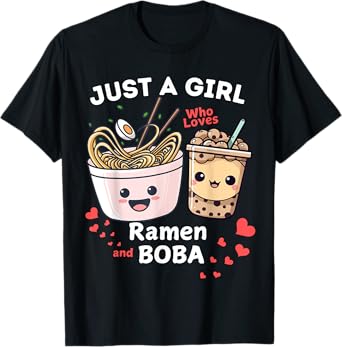 I'm Just A Girl Who Loves Ramen And Boba T-Shirt