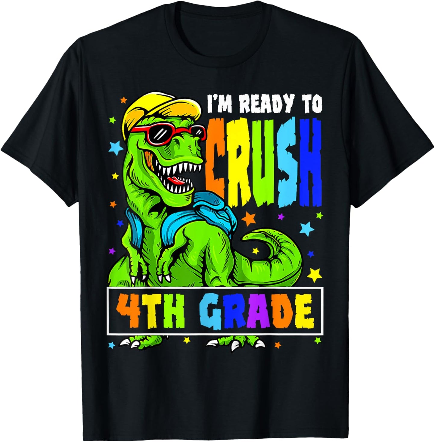 I'm Ready to Crush 4th Grade Dinosaur 1st Day of School T-Shirt