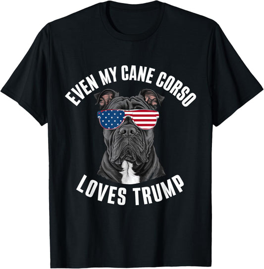 Funny Even My Cane Corso Loves Trump Political Dog T-Shirt