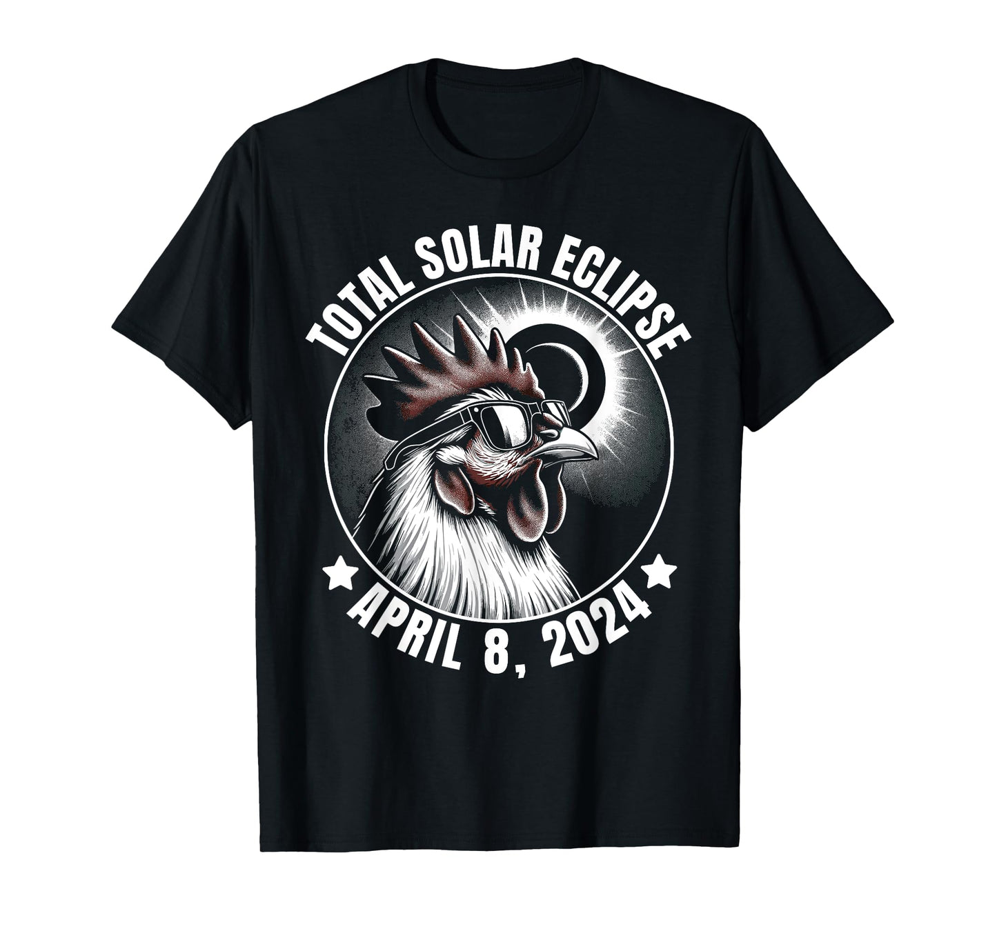 2024 Total Solar Eclipse Chicken Wearing Glasses Totality T-Shirt