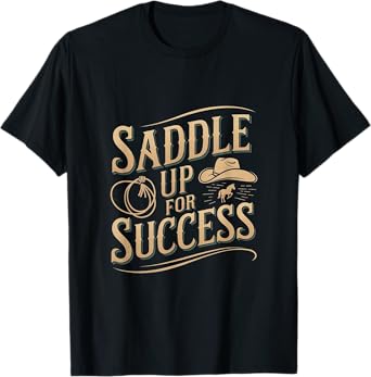 Saddle Up For Success Horse Trainer T-Shirt