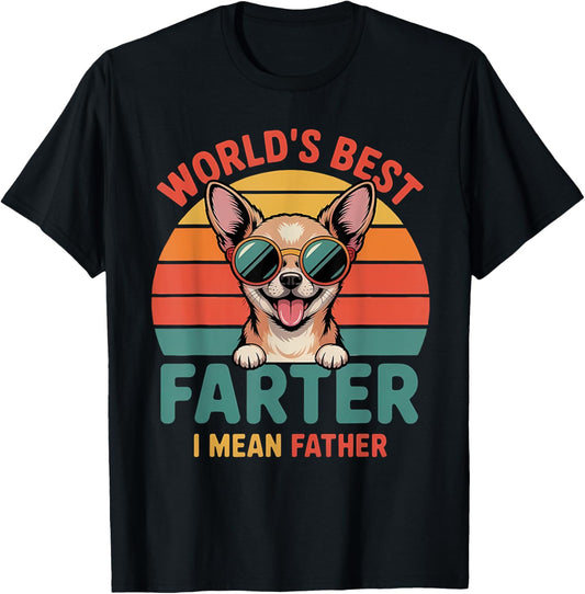 World's Best Farter I Mean Father Fathers Day Funny Dad Dog T-Shirt