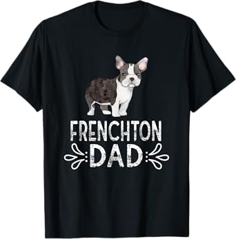 Frenchton Dad Funny Dog Dad Frenchton Daddy T-Shirt for Men Women