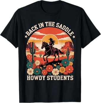 Western Teacher Back in the Saddle Howdy Students T-Shirt