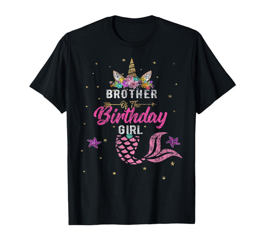 Brother of Birthday Girl Unicorn Shirt Mermaid Tee Gift T-Shirt
