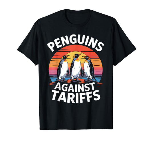 Penguins Against Tariffs Anti Tariffs Funny Penguins T-Shirt
