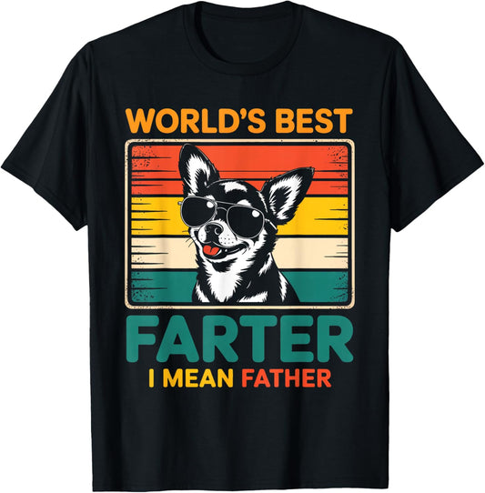 World's Best Farter I Mean Father Fathers Day Funny Dad Dog T-Shirt