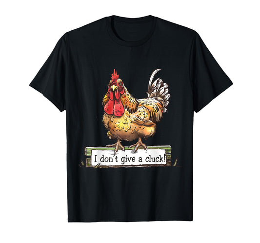 I dont give a cluck funny chicken T-Shirt