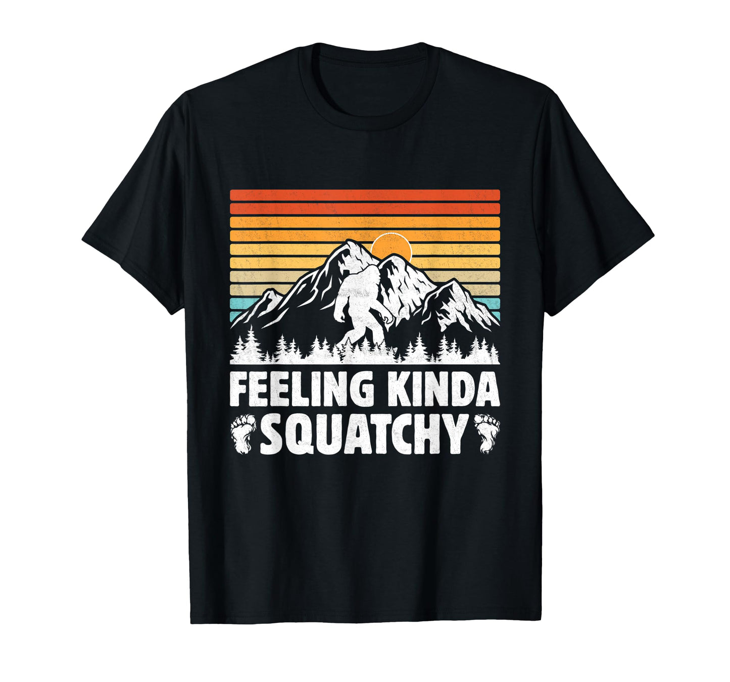 Bigfoot Yeti Funny Sasquatch Mountain Feeling Kinda Squatchy T-Shirt