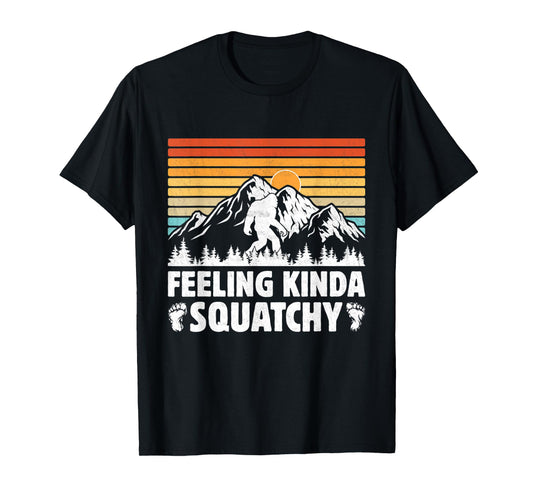 Bigfoot Yeti Funny Sasquatch Mountain Feeling Kinda Squatchy T-Shirt